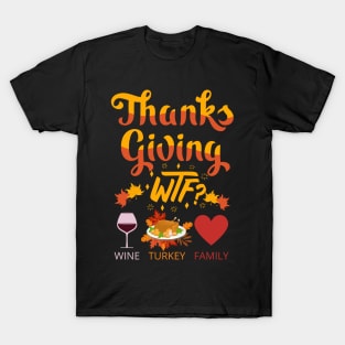 WTF Wine Turkey Family T-Shirt